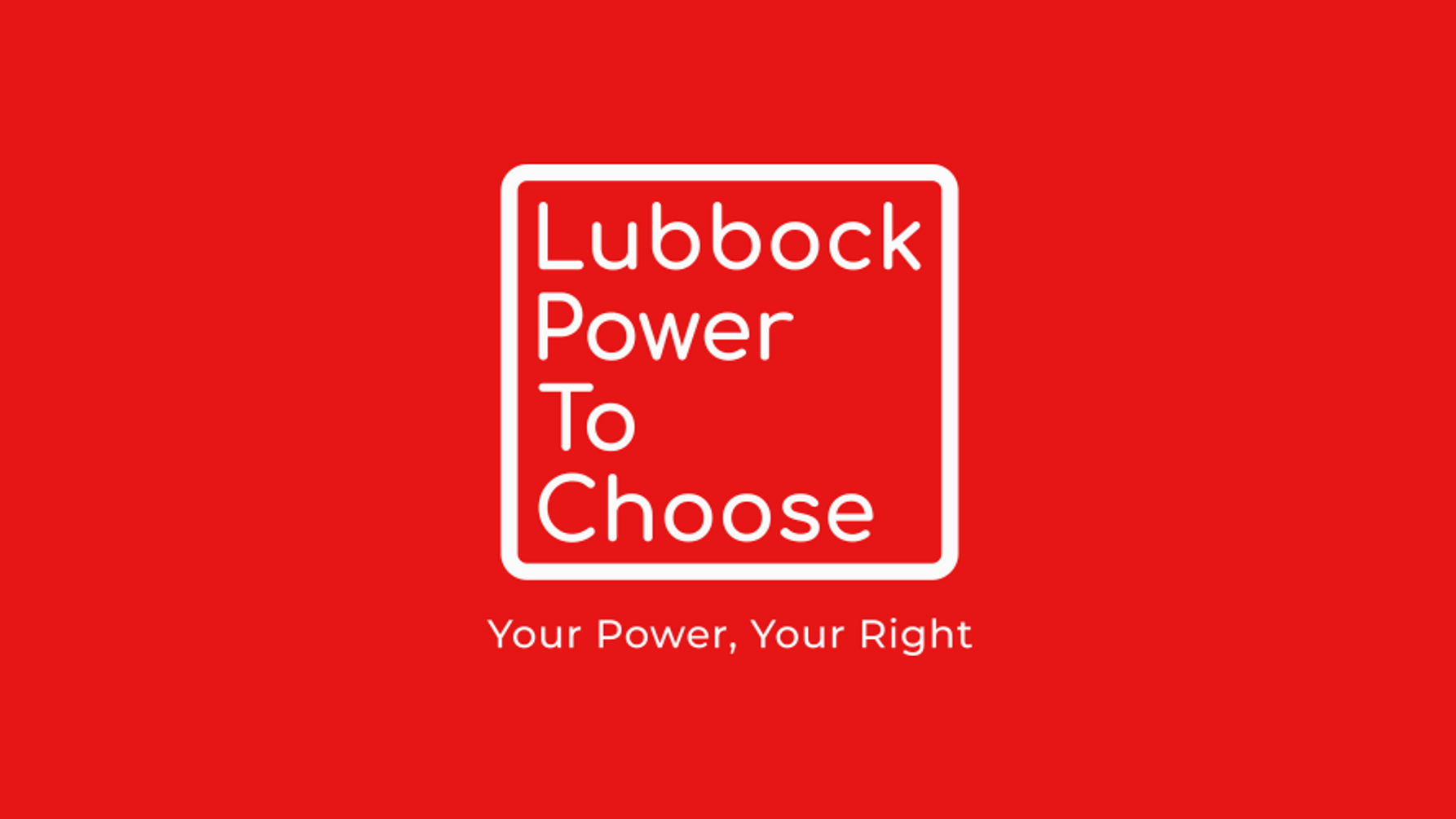 Lubbock Power To Choose: Your Power, Your Right!